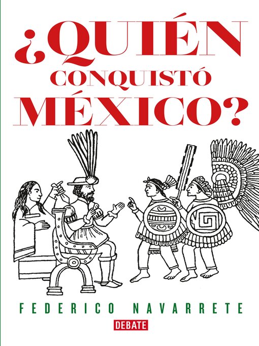 Title details for ¿Quién conquistó México? by Federico Navarrete - Available